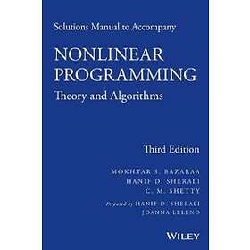 MS Bazaraa: Solutions Manual to Accompany Nonlinear Programming Theory and Algorithms, Third Edition