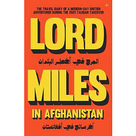 Miles Routledge: Lord Miles in Afghanistan