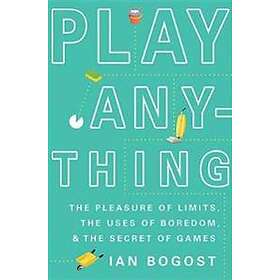 Ian Bogost: Play Anything