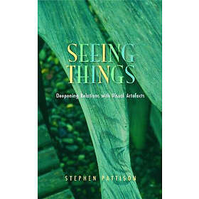 Stephen Pattison: Seeing Things