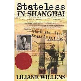 Liliane Willens: Stateless in Shanghai