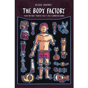 Heloise Chochois: The Body Factory