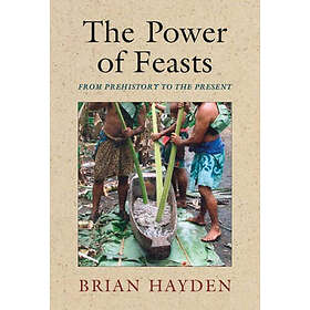 Brian Hayden: The Power of Feasts