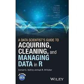 S Buttrey: A Data Scientist's Guide to Acquiring, Cleaning and Managing in R