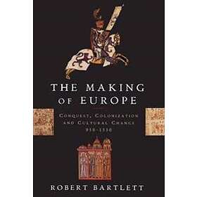 Robert Bartlett: The Making of Europe