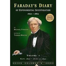 Michael Faraday, Thomas Martin: Faraday's Diary of Experimental Investigation 2nd Edition, Vol. 1