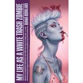 Diana Rowland: My Life as a White Trash Zombie
