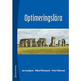 Jan Lundgren, Peter Värbrand, Mikael Rönnqvist: Optimeringslära