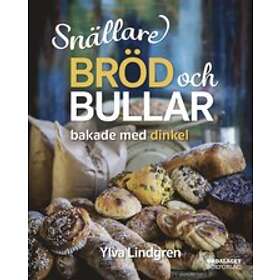 Snällare bröd och bullar bakade med dinkel