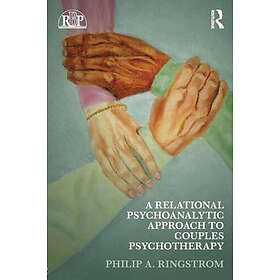 Philip A Ringstrom: A Relational Psychoanalytic Approach to Couples Psychotherap