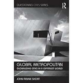 John Rennie-Short: Global Metropolitan