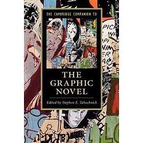 Stephen E Tabachnick: The Cambridge Companion to the Graphic Novel