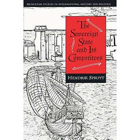 Hendrik Spruyt: The Sovereign State and Its Competitors