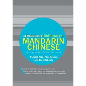 Richard Xiao, Paul Rayson, Tony McEnery: A Frequency Dictionary of Mandarin Chinese