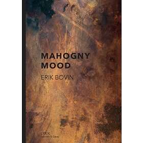 Erik Bovin: Mahogny mood
