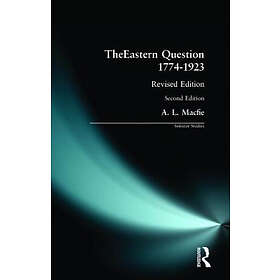 A MacFie: The Eastern Question 1774-1923