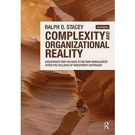 Ralph D Stacey: Complexity and Organizational Reality