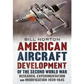 William Norton: American Aircraft Development of the Second World War