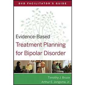 AE Bruce: Evidence-Based Treatment Planning for Bipolar Disorder DVD Facilitator