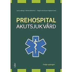 Lars Lundberg, Denise Bäckström, Magnus Andersson Hagiwara: Prehospital akutsjukvård