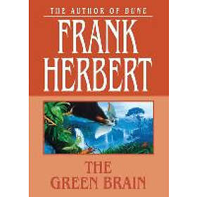 Frank Herbert: The Green Brain