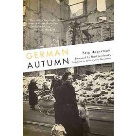 Stig Dagerman: German Autumn