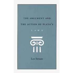 Leo Strauss: The Argument and the Action of Plato's Laws