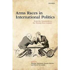 Thomas Mahnken: Arms Races in International Politics