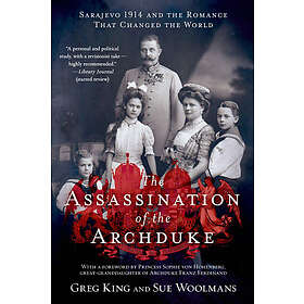 Greg King, Sue Woolmans: Assassination of the Archduke