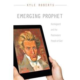 Kyle A Roberts: Emerging Prophet