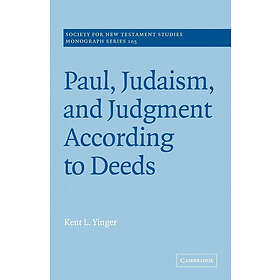 Kent L Yinger: Paul, Judaism, and Judgment According to Deeds