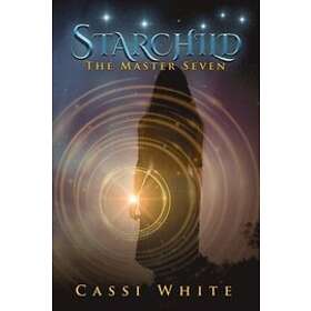 Cassi White: Starchild: The Master Seven
