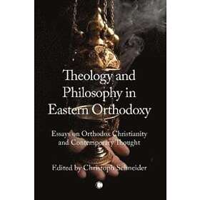 Christoph Schneider: Theology and Philosophy in Eastern Orthodoxy