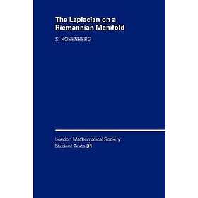 Steven Rosenberg: The Laplacian on a Riemannian Manifold