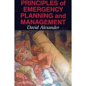 David E Alexander: Principles of Emergency Planning and Management