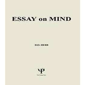 Donald O Hebb: Essays on Mind
