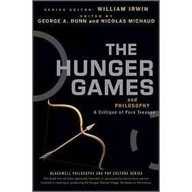 W Irwin: The Hunger Games and Philosophy: A Critique of Pur e Treason