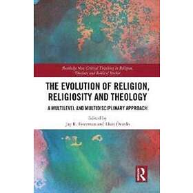 Lluis Oviedo, Jay R Feierman: The Evolution of Religion, Religiosity and Theolog