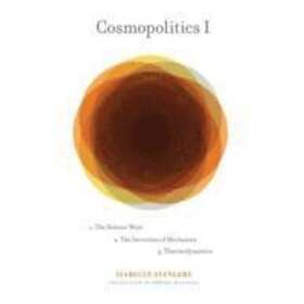 Isabelle Stengers: Cosmopolitics I
