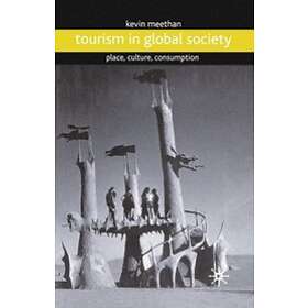 Kevin Meethan: Tourism in Global Society