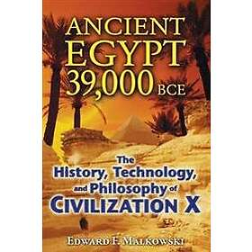 Edward F Malkowski: Ancient Egypt 39.000 BCE