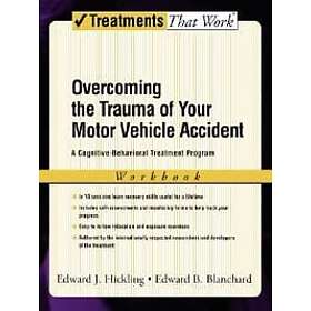 Edward J Hickling: Overcoming the Trauma of Your Motor Vehicle Accident