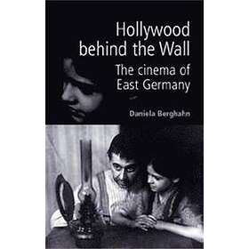 Daniela Berghahn: Hollywood Behind the Wall