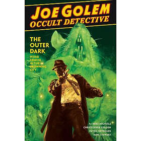 Mike Mignola, Christopher Golden, Patric Reynolds: Joe Golem: Occult Detective V