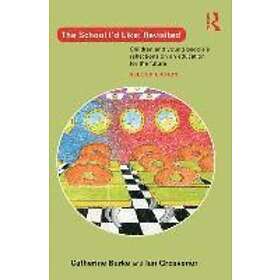 Catherine Burke, Ian Grosvenor: The School I'd Like: Revisited
