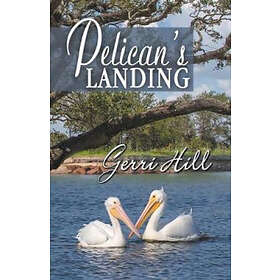 Gerri Hill: Pelican's Landing