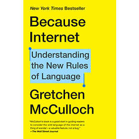 Gretchen McCulloch: Because Internet