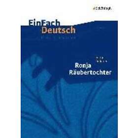 Astrid Lindgren, Kristina Schubert, Barbara Schubert-Felmy: Ronja Räubertochter. EinFach Deutsch Unterrichtsmodelle.