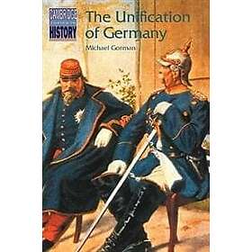 Michael Gorman: The Unification of Germany