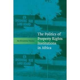 Ato Kwamena Onoma: The Politics of Property Rights Institutions in Africa